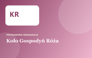 Koło Gospodyń Róża (przykład)