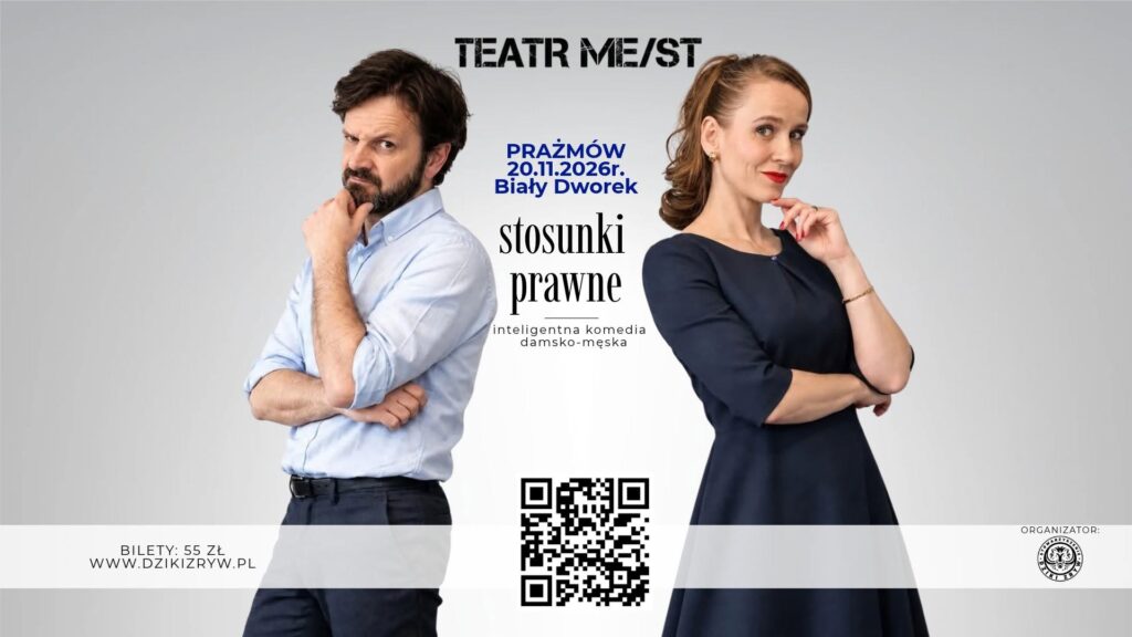 "STOSUNKI PRAWNE" TEATR ME/ST - w Prażmowie